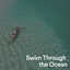 Swim Through the Ocean cover
