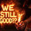 We Still Good??