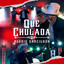 Que Chulada - En Vivo