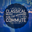 Classical Music for the Morning Commute cover