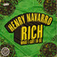 Rich What I Got To Be