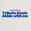 Tribute Music Abide with me - Live