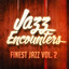 Jazz Encounters: The Finest Jazz You Might Have Never Heard, Vol. 2 cover