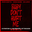 Baby Don't Hurt Me (feat. Anne-Marie & Coi Leray) - Hypaton & Giuseppe Ottaviani Remix Extended