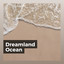 Dreamland Ocean cover