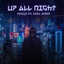 Up All Night Feat. Ezra James