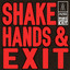 The Fierce And The Dead - Shake Hands And Exit