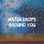 Water Drops Around You cover