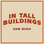 Sam Bush - Tall Buildings