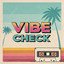 Vibe Check