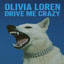 Olivia Lorén — Drive me crazy cover art