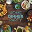 Home Dinner Party cover