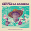 Rompan La Barrera - Emilsen Pacheco