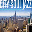 CITY SOUL JAZZ - Urban Flavoured Soul Jazz & Funk Collection cover
