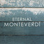 Eternal Monteverdi cover