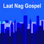 Laat Nag Gospel cover