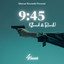 9:45 (Slowed & Reverb)