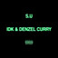 Idk & Denzel Curry - S.u