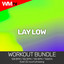Lay Low - Workout Remix 132 Bpm