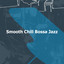 Smooth Chill Bossa Jazz cover