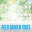Beer Garden Vibes cover