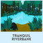 Tranquil Riverbank cover