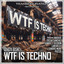 WTF Is Techno - MarAxe This is Techno Remix