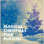 Magical Christmas Time Playlist cover