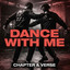 Chapter & Verse - Dance With Me