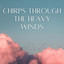 Chirps through the Heavy Winds cover