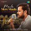 Maula Mere Maula (Unplugged)