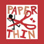 Paper Thin