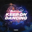 Keep On Dancing - Extended Mix