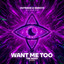 Want Me Too - TBR Extended Remix