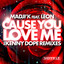 Cause you love me (ft. Leon) (Kenny Dope Remix) Madji'k