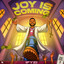 Joy Is Coming