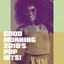 Good Morning 2010's Pop Hits! cover