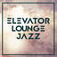 Elevator Lounge Jazz cover