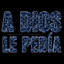 A Dios Le Pedía