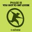 Phase Iii - You Got To Get Loose (Club Mix)