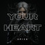 Your Heart - Extended Mix