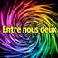 Entre Nous Deux