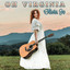 OLIVIA JO - OH VIRGINIA