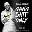 Gang Shit Only cover