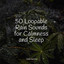 50 Loopable Rain Sounds for Calmness and Sleep cover