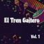 TREN GAITERO - La pasquerita
