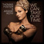 Thomas Foster et Ariane Roth - We Can Take Our Time (Extended)