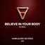 Believe In Your Body - Extended Mix