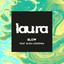 Blow (feat. Eliza Legzdina) - lau.ra