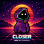 Closer artwork